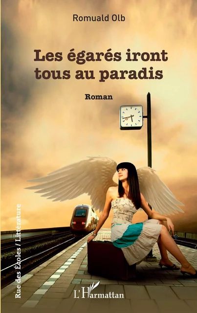 Les égarés iront tous au paradis - Romuald Olb - Editions L'Harmattan