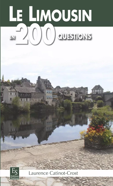 Limousin en 200 questions (Le) -  - Editions Sutton