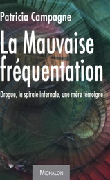 La mauvaise fréquentation