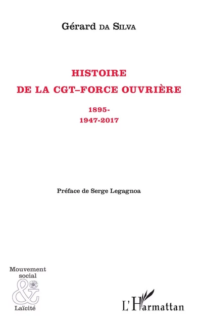 Histoire de la CGT-Force ouvrière - Gérard Da Silva - Editions L'Harmattan