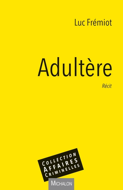 Adultère - Luc Frémiot - Michalon