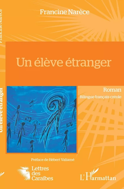 Un élève étranger - Francine Narèce - Editions L'Harmattan