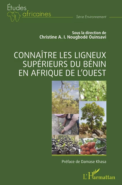 Connaître les ligneux supérieurs du Bénin en Afrique de l'Ouest - Christine A.I. Nougbodé Ouinsavi - Editions L'Harmattan