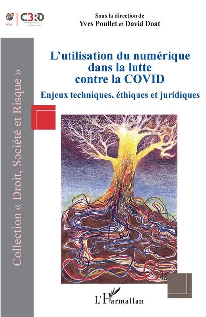 L'utilisation du numérique dans la lutte contre la COVID - Yves Poullet, David Doat - Editions L'Harmattan