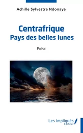 Centrafrique pays des belles lunes