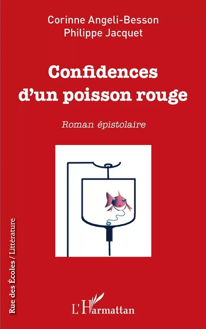 Confidences d'un poisson rouge - Corinne Angeli-Besson, Philippe Jacquet - Editions L'Harmattan