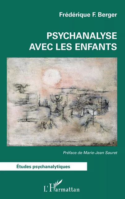 Psychanalyse avec les enfants - Frédérique Berger - Editions L'Harmattan