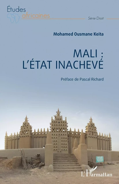 Mali : L'état inachevé - Mohamed Ousmane Keita - Editions L'Harmattan