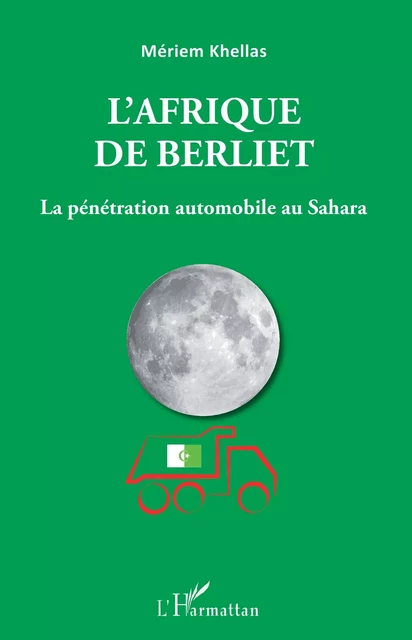 L'Afrique de Berliet - Mériem Khellas - Editions L'Harmattan