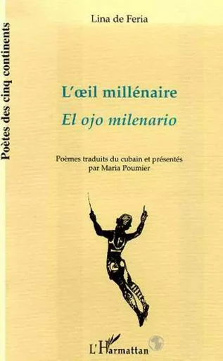 L'Oeil millénaire - El ojo milenario - Maria Poumier - Editions L'Harmattan