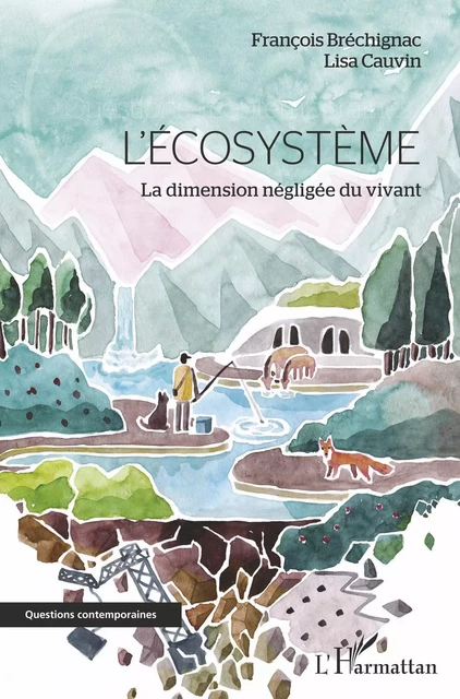 L'écosystème - François Bréchignac, Lisa Cauvin - Editions L'Harmattan