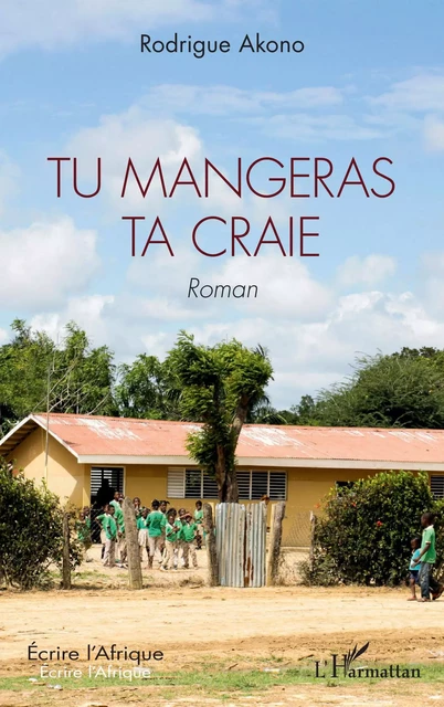 Tu mangeras ta craie - Rodrigue Akono - Editions L'Harmattan