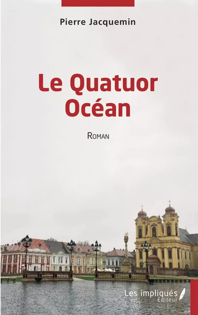 Le Quatuor océan - Pierre Jacquemin - Les Impliqués