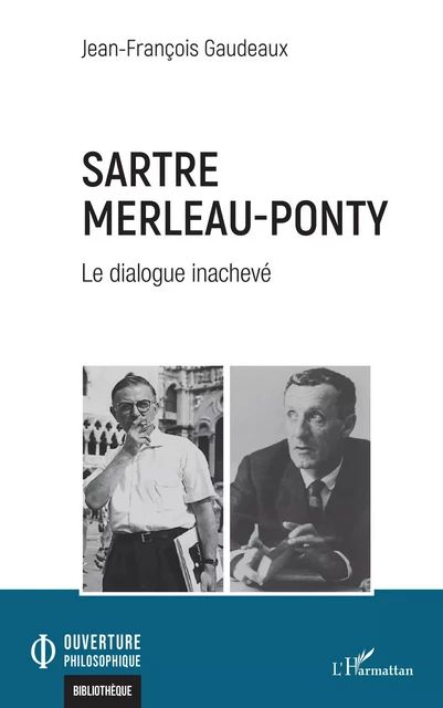 Sartre Merleau-Ponty - Jean-François Gaudeaux - Editions L'Harmattan