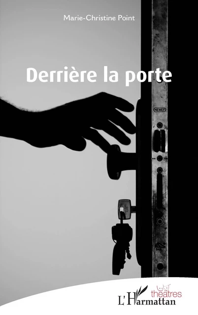 Derrière la porte - MARIE CHRISTINE Point - Editions L'Harmattan