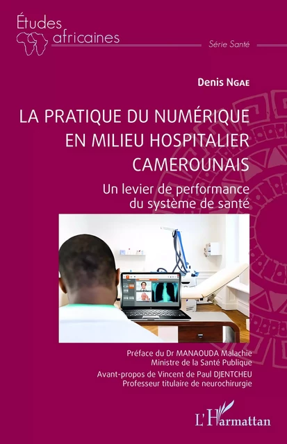 La pratique du numérique en milieu hospitalier camerounais - Denis Ngae - Editions L'Harmattan