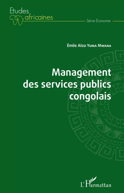 Management des services publics congolais - Emile Aïssi Yuma Mwana - Editions L'Harmattan