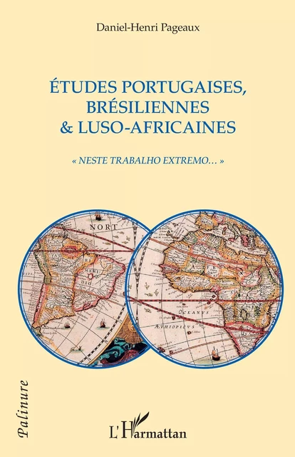 Etudes portugaises, brésiliennes & luso-africaines - Daniel-Henri Pageaux - Editions L'Harmattan