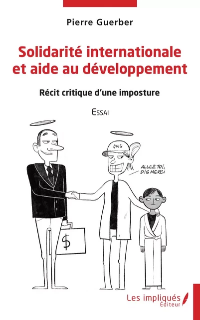 Solidarité internationale et aide au développement - Pierre Guerber - Les Impliqués