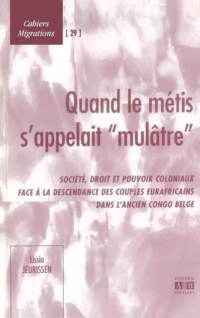 Quand le métis s'appelait "mulâtre" - Lissia Jeurissen - Academia