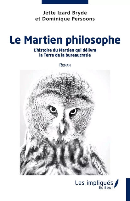 Le martien philosophe - Dominique Persoons, Jette Izard Bryde - Les Impliqués