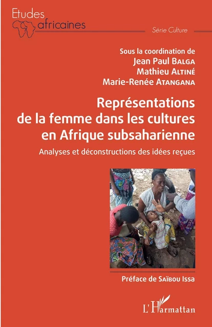 Représentations de la femme dans les cultures en Afrique subsaharienne - Jean Paul Balga, Mathieu Altiné, Marie-Renée Atangana - Editions L'Harmattan