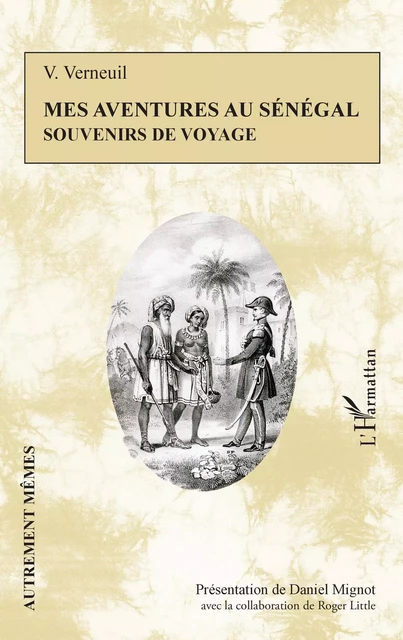 Mes aventures au Sénégal - Daniel Mignot, Roger Little - Editions L'Harmattan