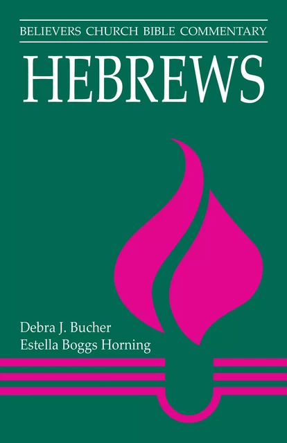 Hebrews - Debra J. Bucher, Estella Boggs Horning - MennoMedia