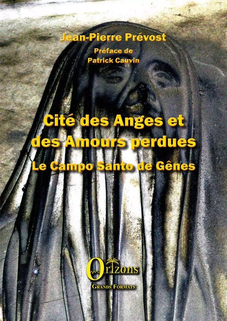 Cité des Anges et des Amours perdues - Jean-Pierre Prévost - Editions Orizons