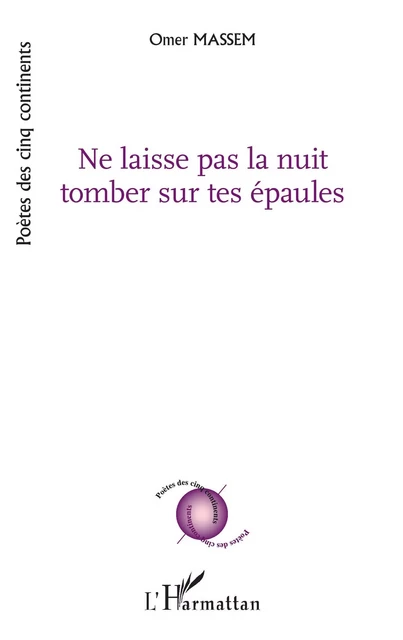 Ne laisse pas la nuit tomber sur tes épaules - Omer Massoumou - Editions L'Harmattan