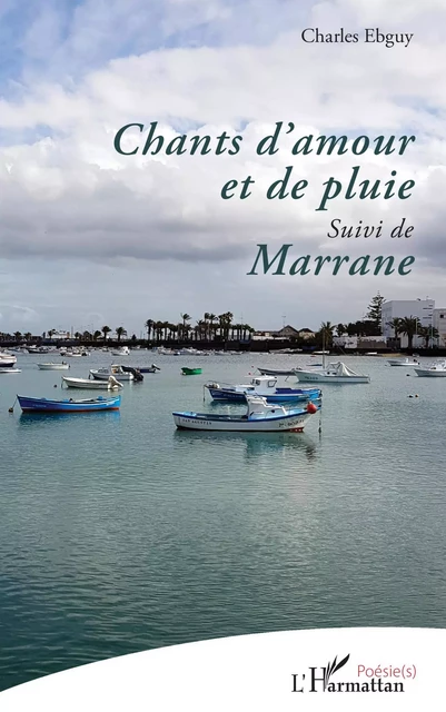 Chants d'amour et de pluie - Charles Ebguy - Editions L'Harmattan