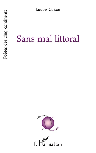 Sans mal littoral - Jacques Guigou - Editions L'Harmattan