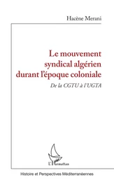 Le mouvement syndical algérien durant l'époque coloniale