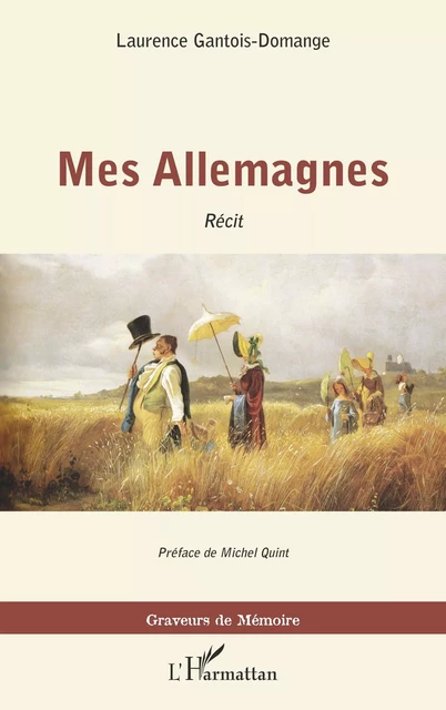 Mes Allemagnes - Laurence Gantois-Domange - Editions L'Harmattan