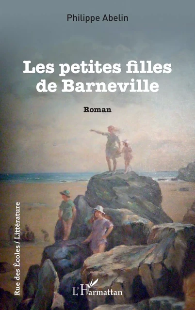 Les petites filles de Barneville - Philippe Abelin - Editions L'Harmattan