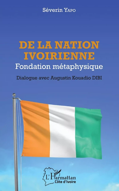 De la nation ivoirienne - Séverin Yapo - Editions L'Harmattan