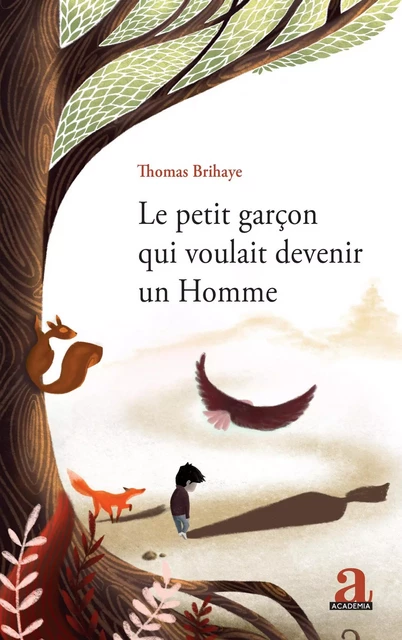 Le petit garçon qui voulait devenir un Homme - Thomas Brihaye - Academia