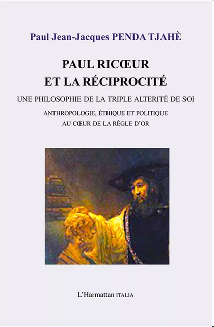 Paul Ricoeur et la réciprocité - Paul Jean-Jacques Penda Tjahè - Harmattan Italia