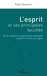 L'esprit et ses principales facultés