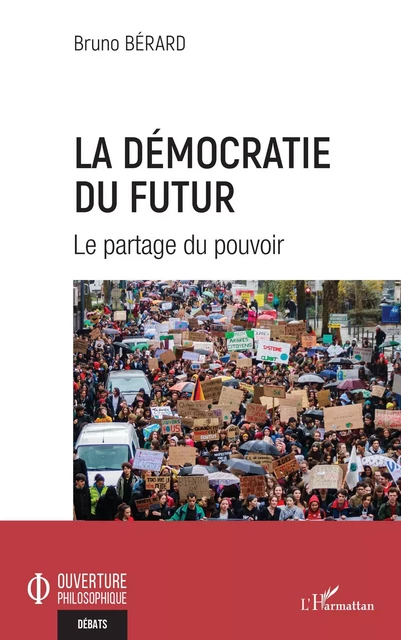 La démocratie du futur - Bruno Bérard - Editions L'Harmattan