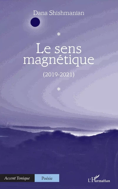 Le sens magnétique - Dana Shishmanian - Editions L'Harmattan