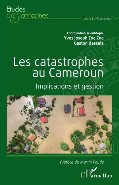 Les catastrophes au Cameroun - Yves Joseph Zoa Zoa, Gaston Bessala - Editions L'Harmattan