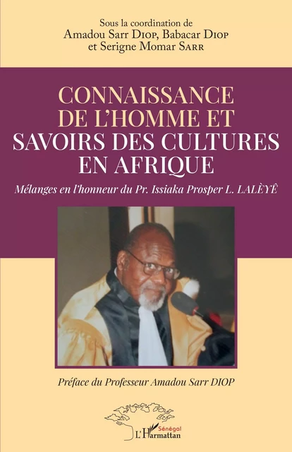 Connaissance de l'homme et savoirs des cultures en Afrique - Amadou Diop, Babacar Diop, Serigne Momar Sarr - Editions L'Harmattan