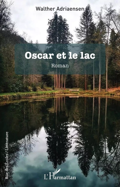 Oscar et le lac - Walther Adriaensen - Editions L'Harmattan