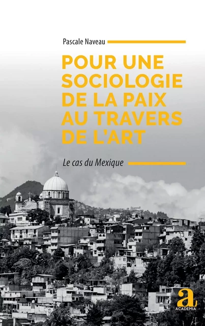 Pour une sociologie de la paix au travers de l'art - Pascale Naveau - Academia