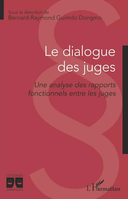 Le dialogue des juges - Bernard-Raymond Guimdo Dongmo - Editions L'Harmattan