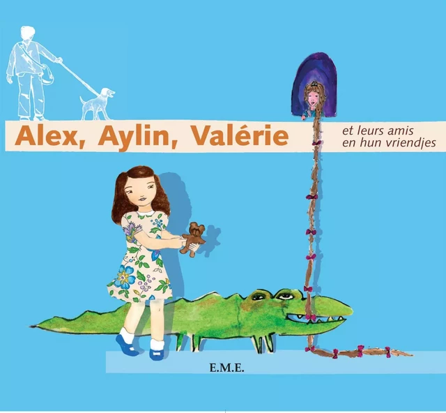 Alex, Aylin, Valérie -  - EME Editions