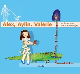 Alex, Aylin, Valérie