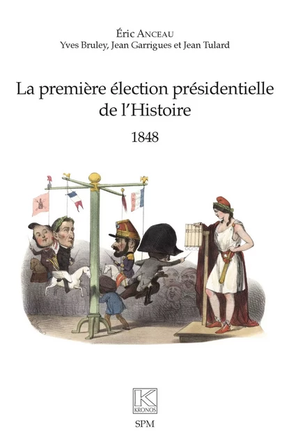 La première élection présidentielle de l'Histoire - Éric Anceau - SPM