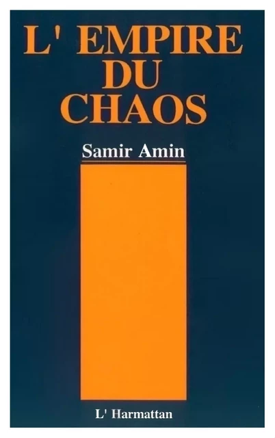 L'empire du chaos - Samir Amin - Editions L'Harmattan